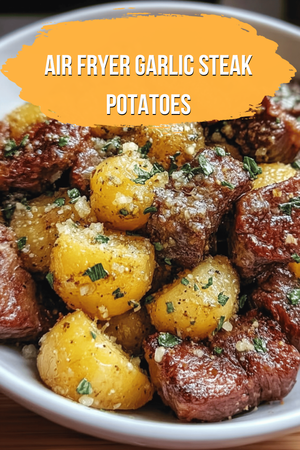 Air Fryer Garlic Steak Potatoes