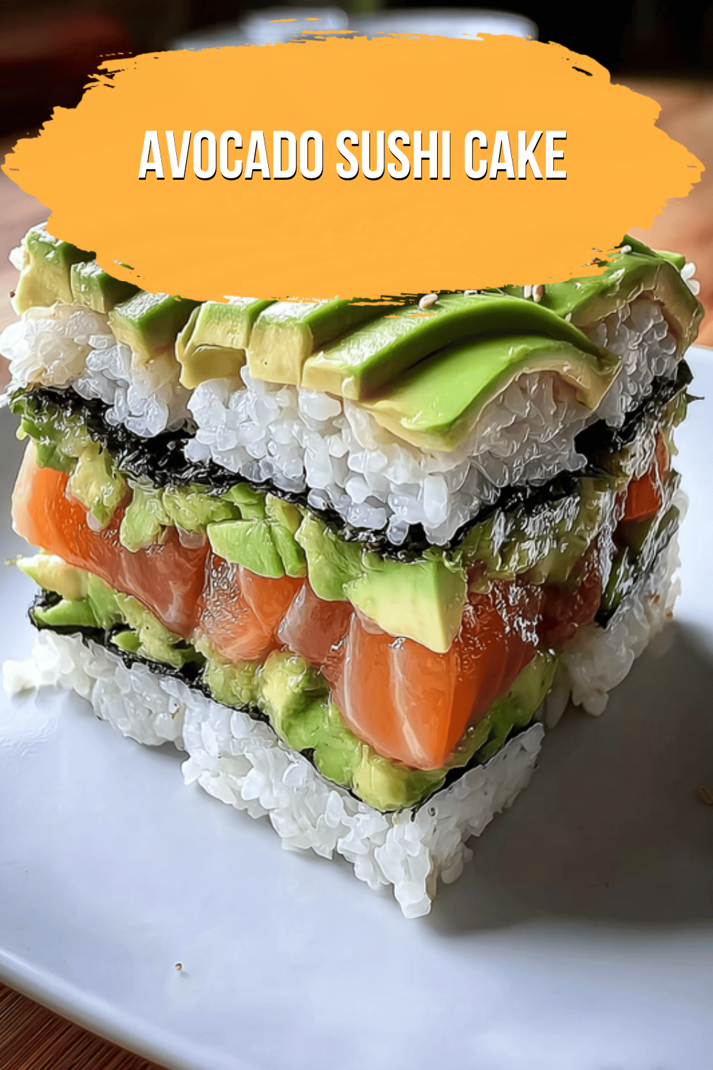 Avocado Sushi Cake