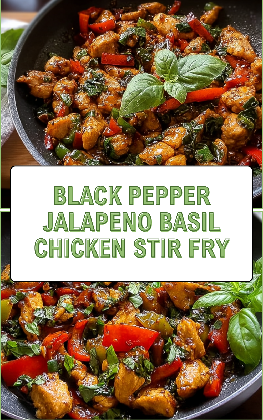 Black Pepper Jalapeno Basil Chicken Stir Fry