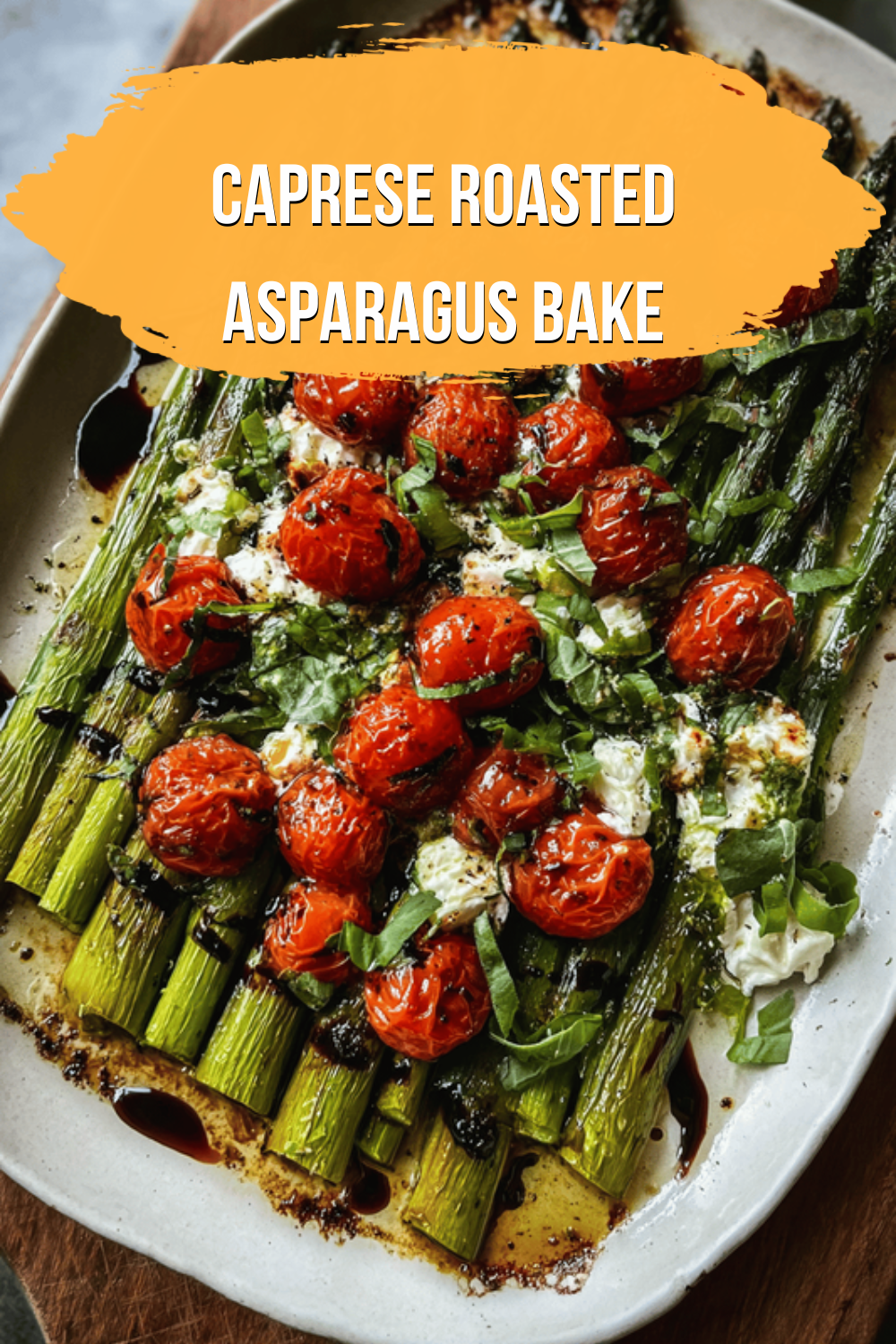Caprese Roasted Asparagus Bake