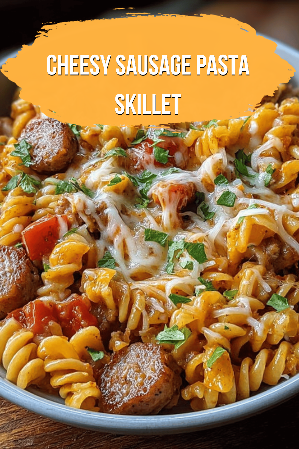 Cheesy Sausage Pasta Skillet