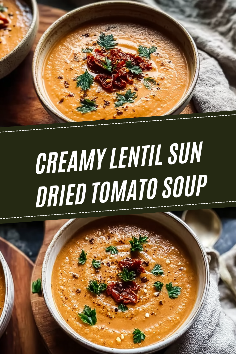 Creamy Lentil Sun Dried Tomato Soup