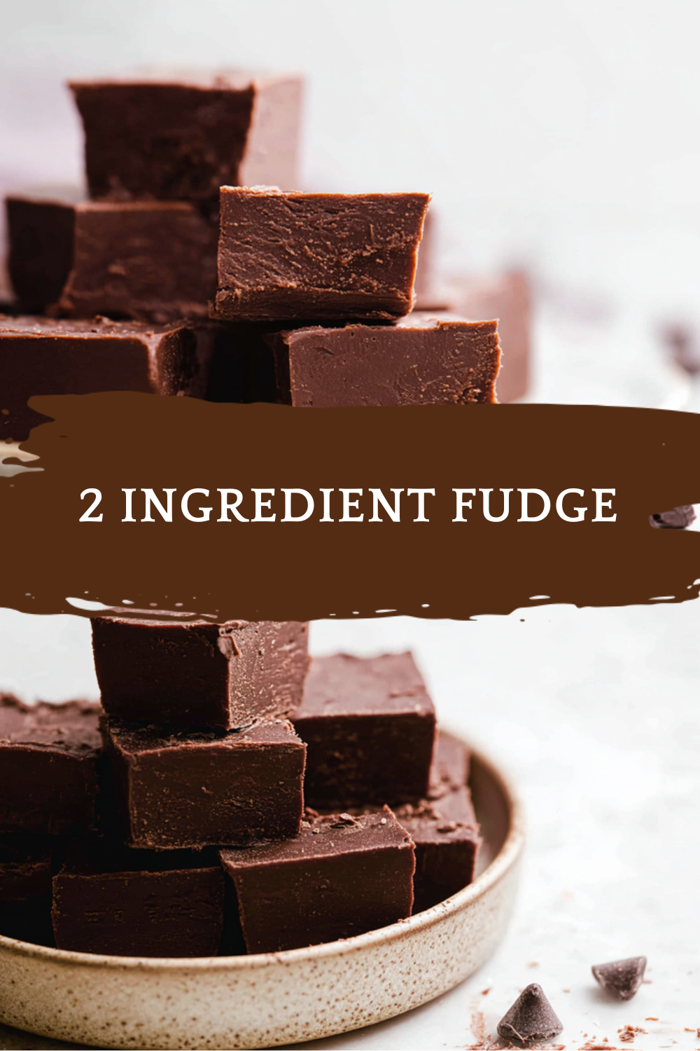 2 Ingredient Fudge