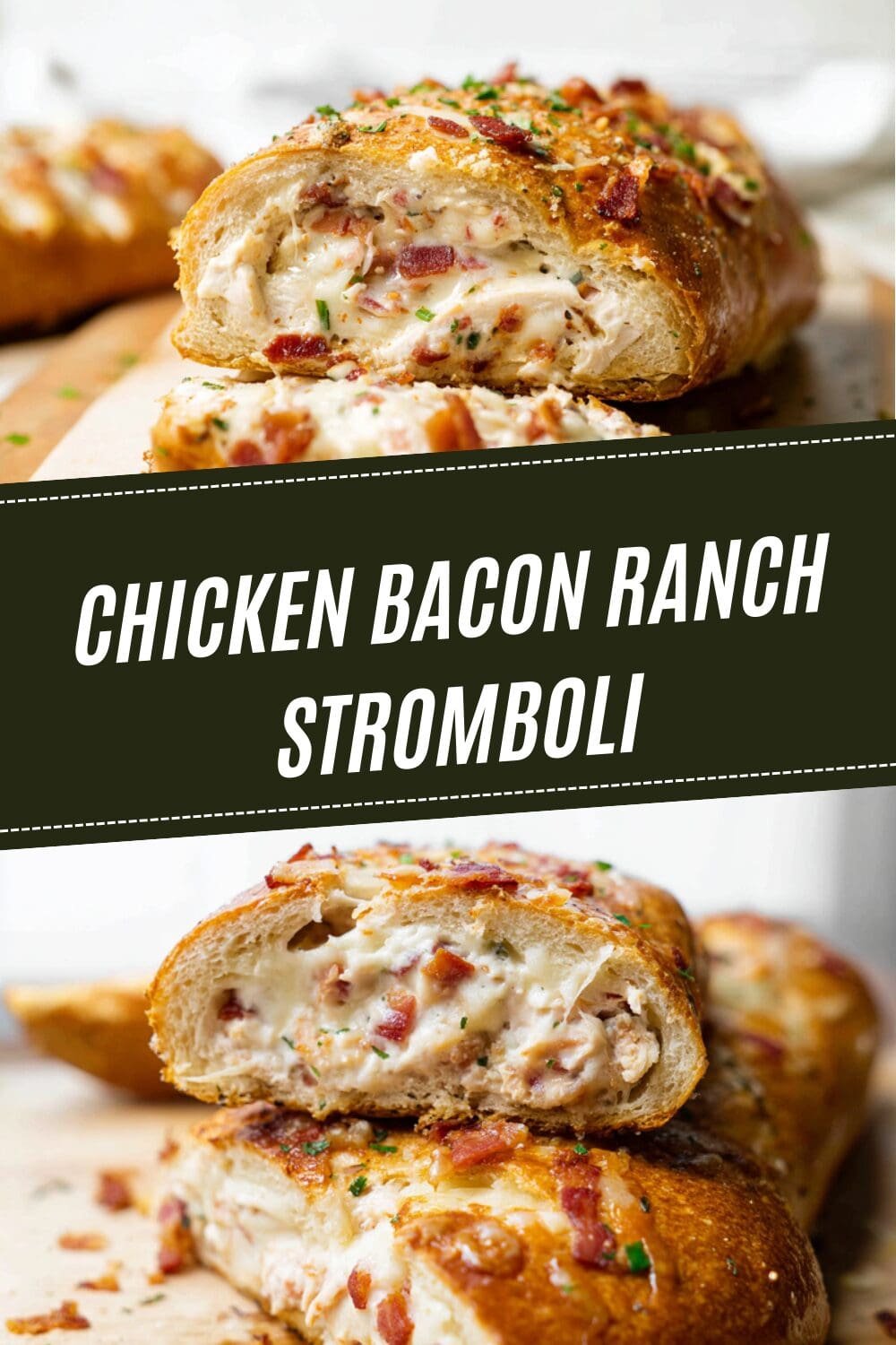 Chicken Bacon Ranch Stromboli