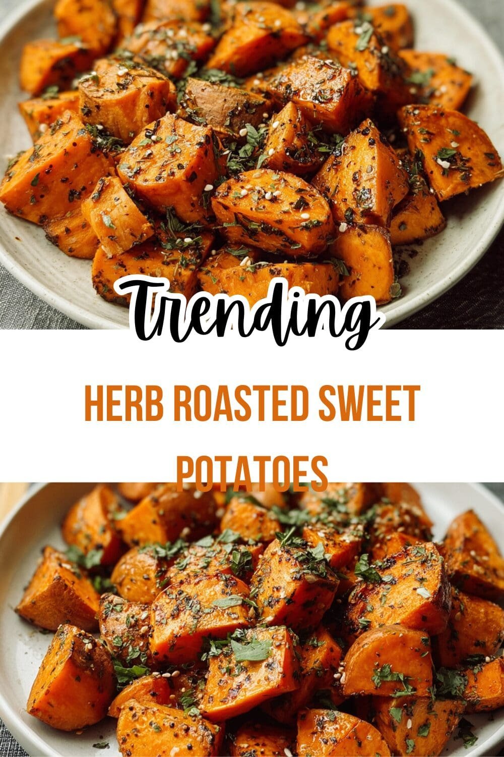 Herb Roasted Sweet Potatoes