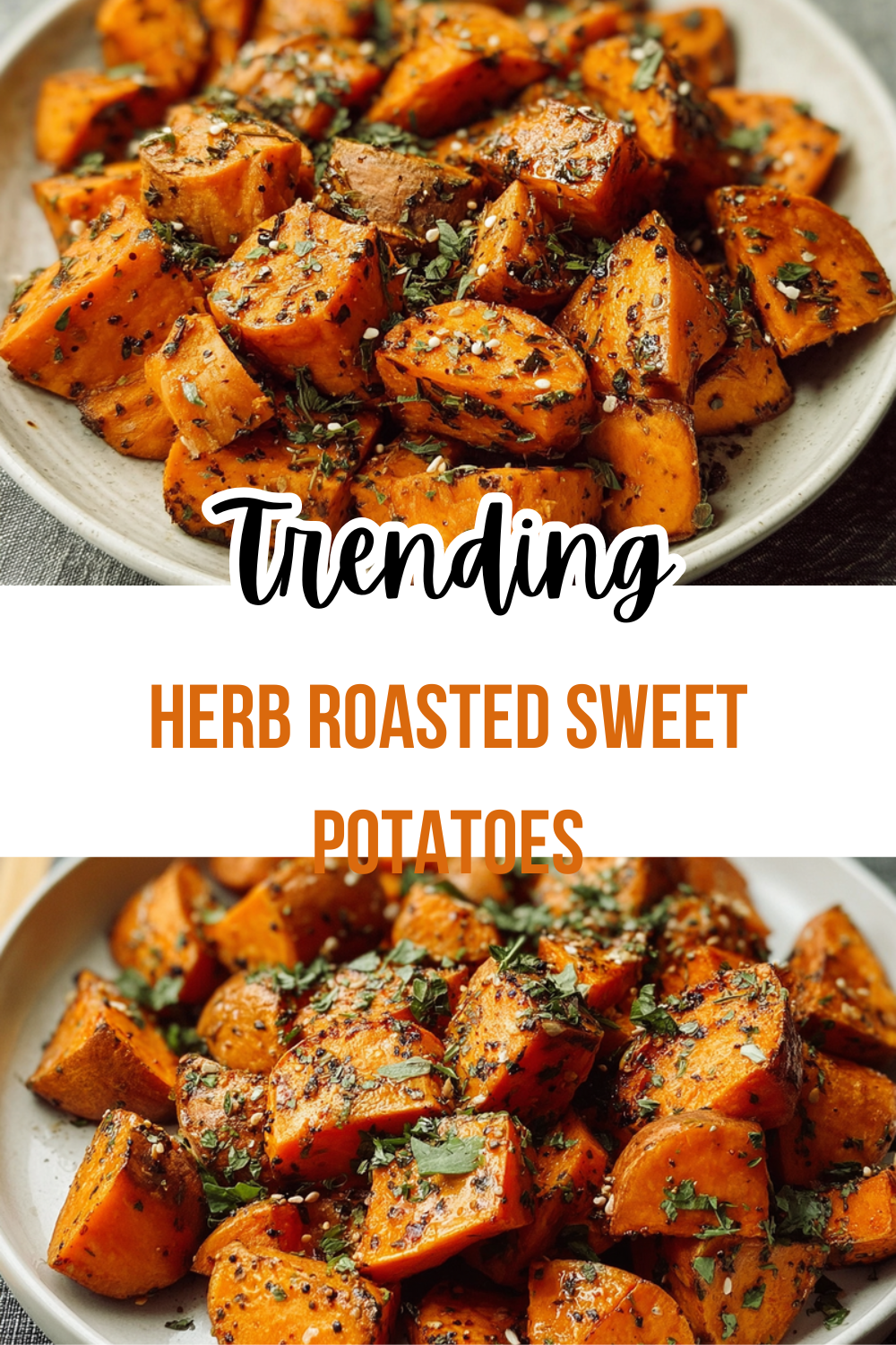 Herb Roasted Sweet Potatoes
