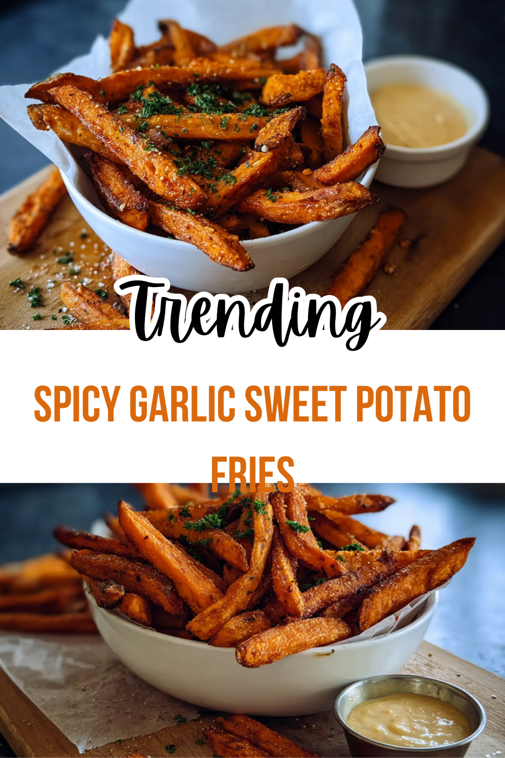 Spicy Garlic Sweet Potato Fries