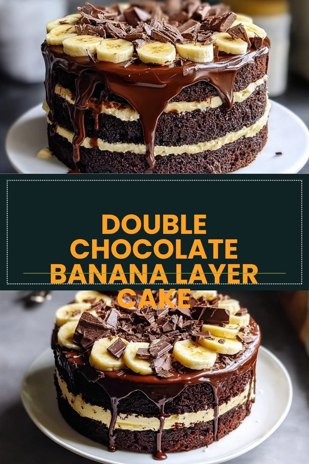 Double Chocolate Banana Layer Cake