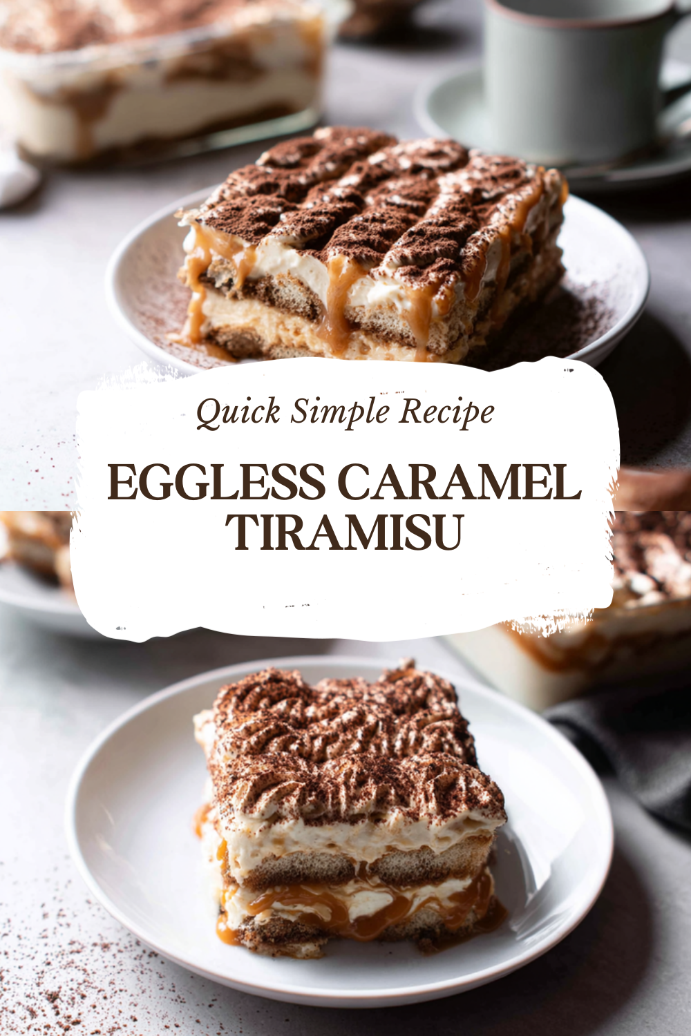 Eggless Caramel Tiramisu