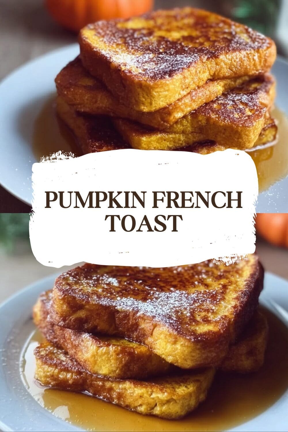 Pumpkin French Toast
