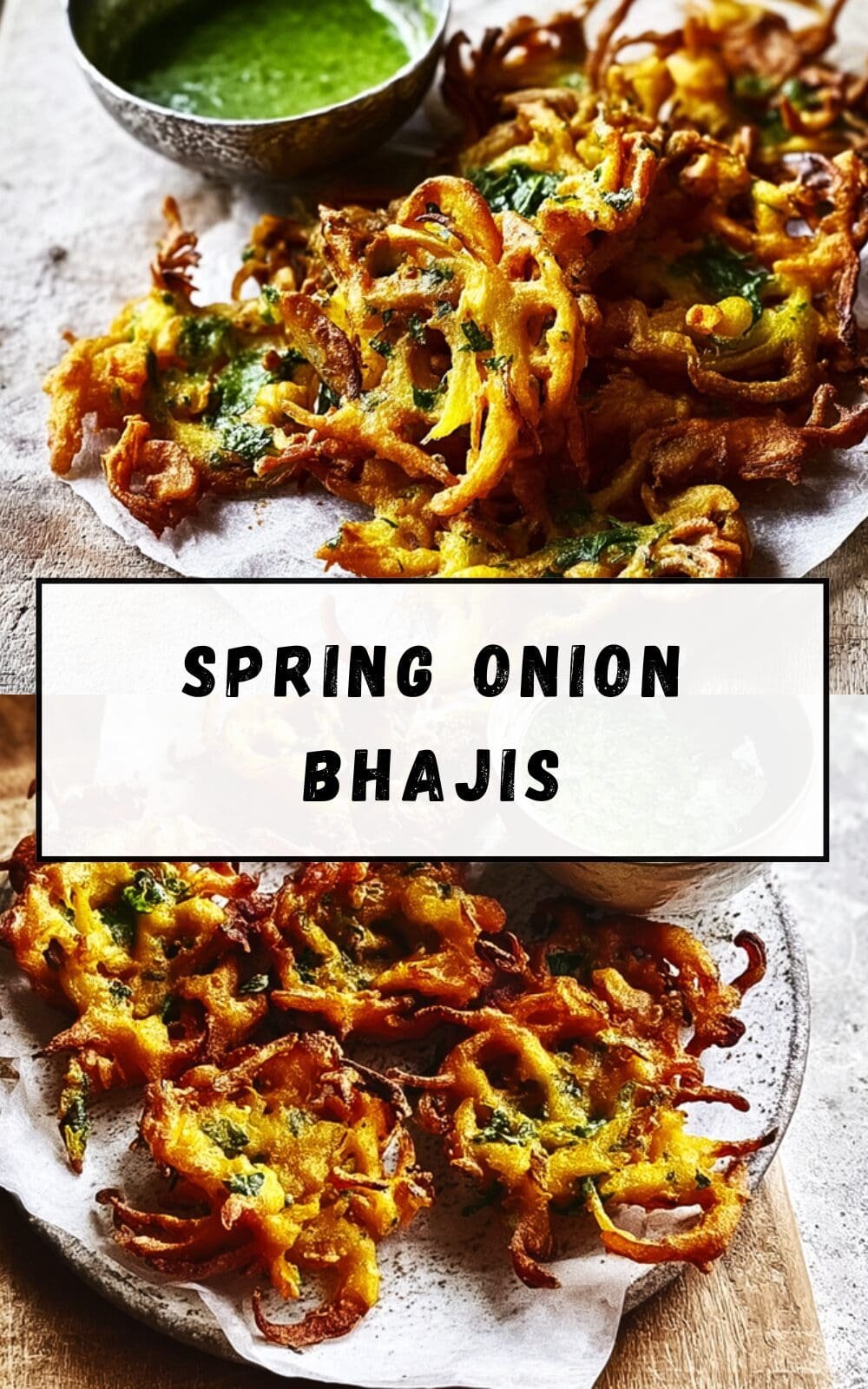 Spring Onion Bhajis