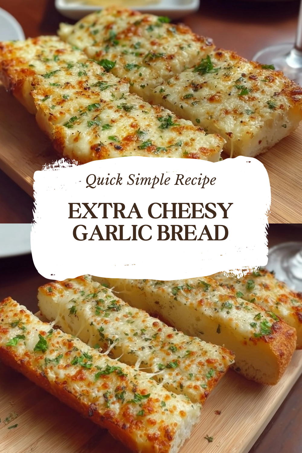 Extra Cheesy Garlic Bread