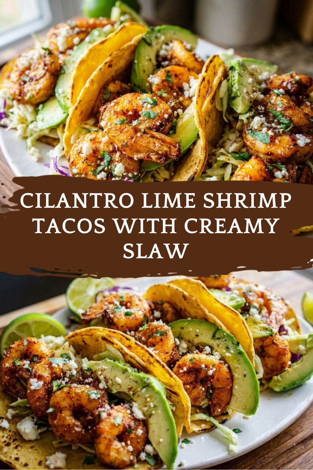Cilantro Lime Shrimp Tacos With Creamy Slaw