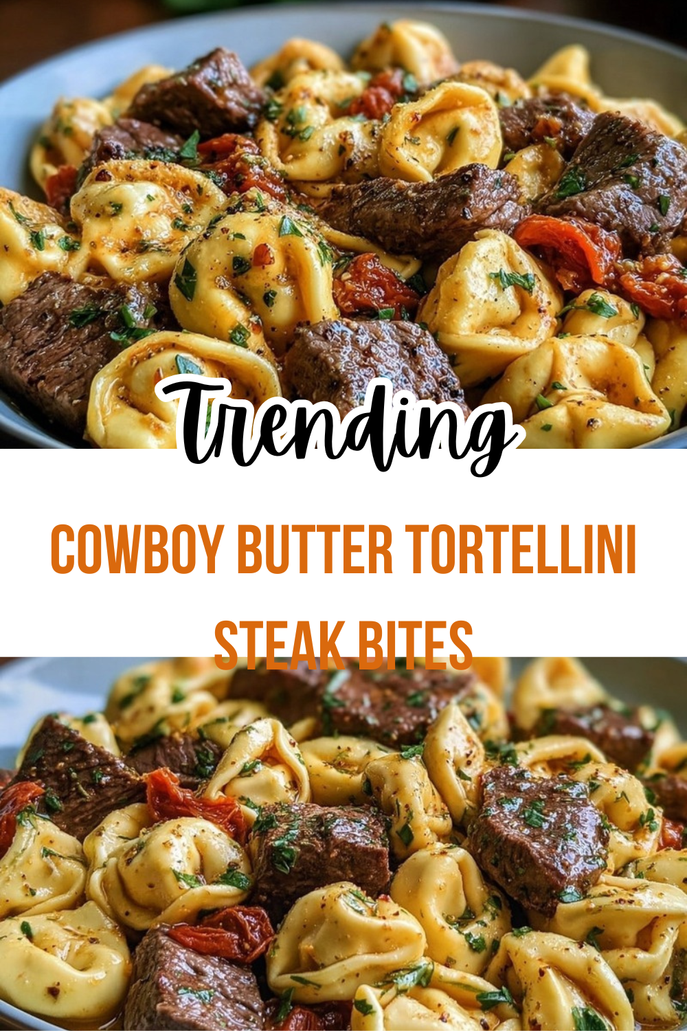 Cowboy Butter Tortellini Steak Bites