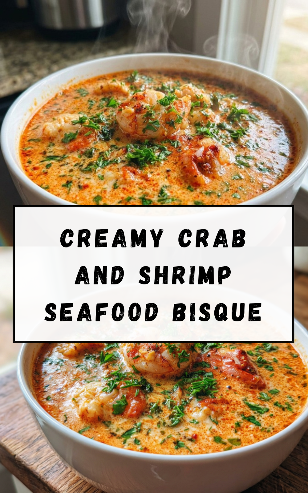 Creamy Crab And Shrimp Seafood Bisque