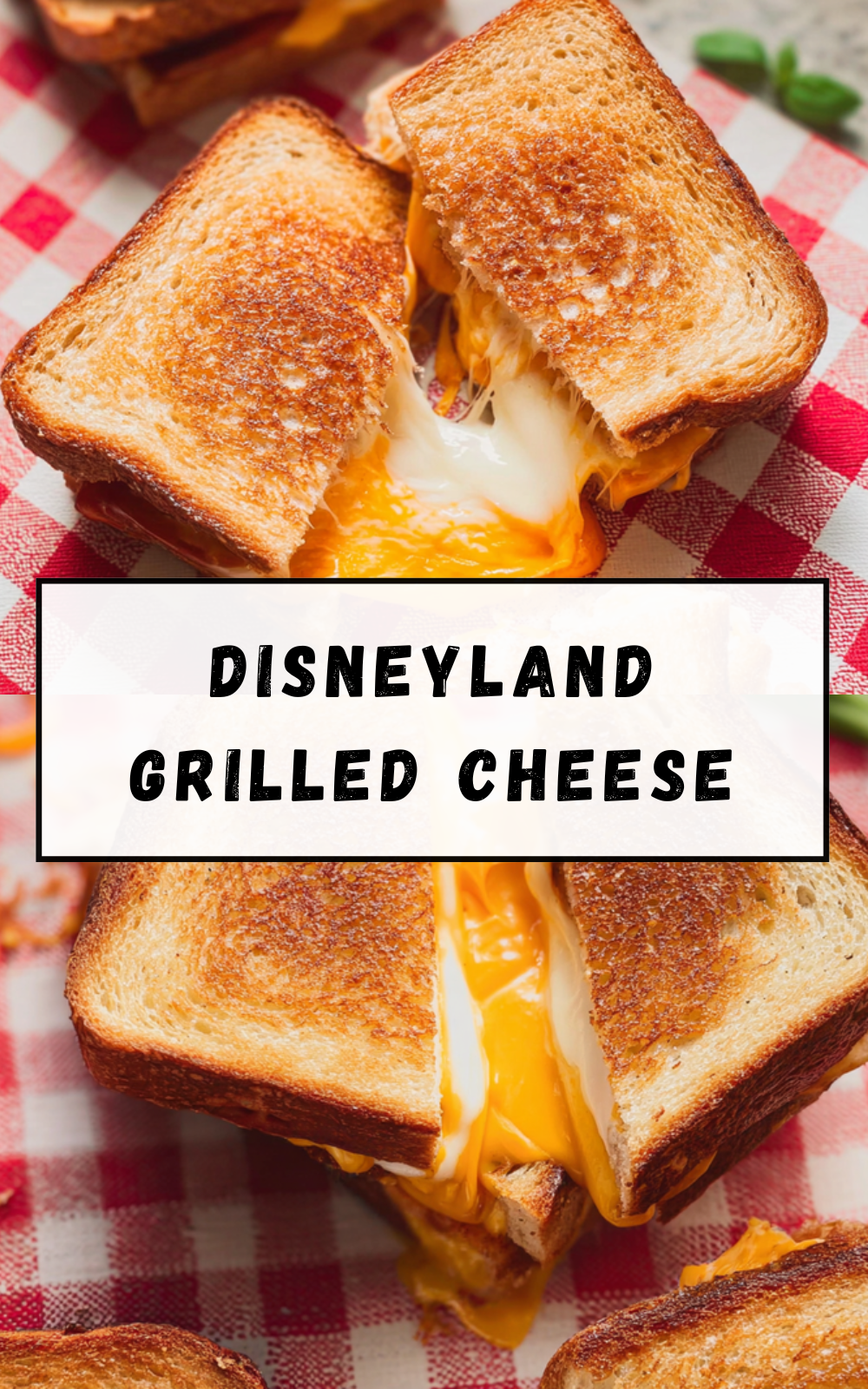 Disneyland Grilled Cheese