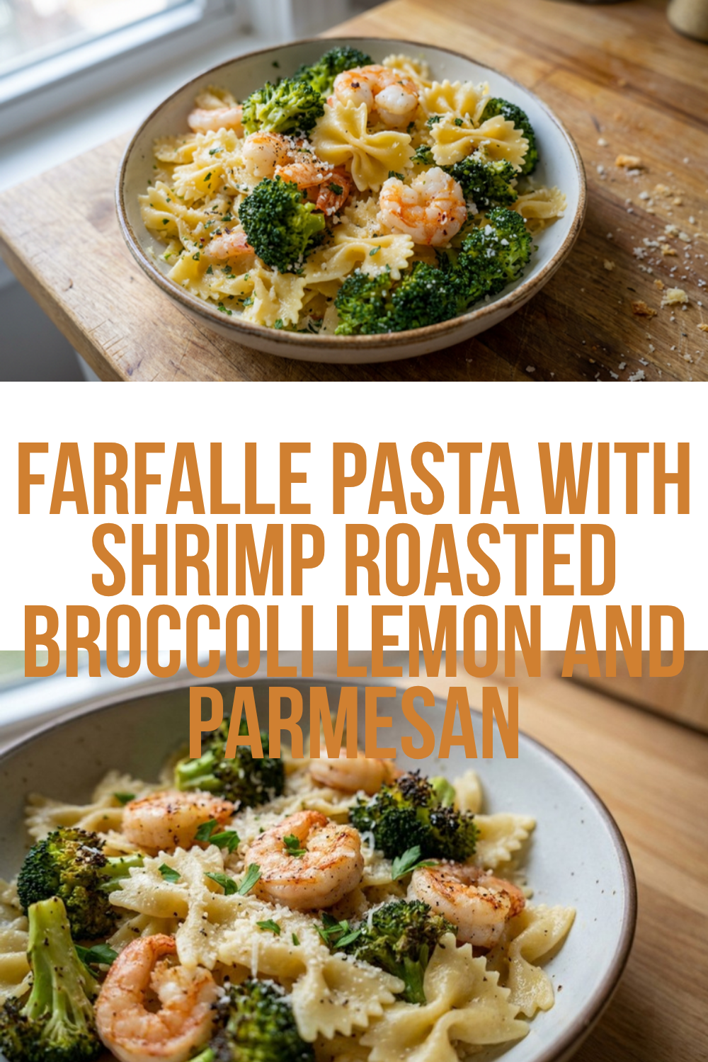 Farfalle Pasta With Shrimp Roasted Broccoli Lemon And Parmesan