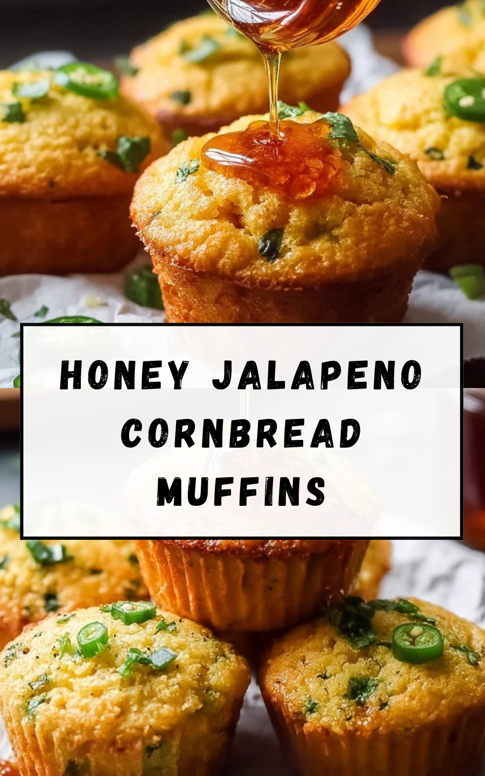 Honey Jalapeno Cornbread Muffins
