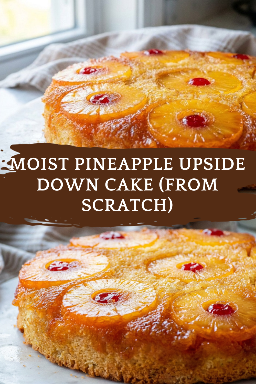 Moist Pineapple Upside Down Cake (From Scratch)