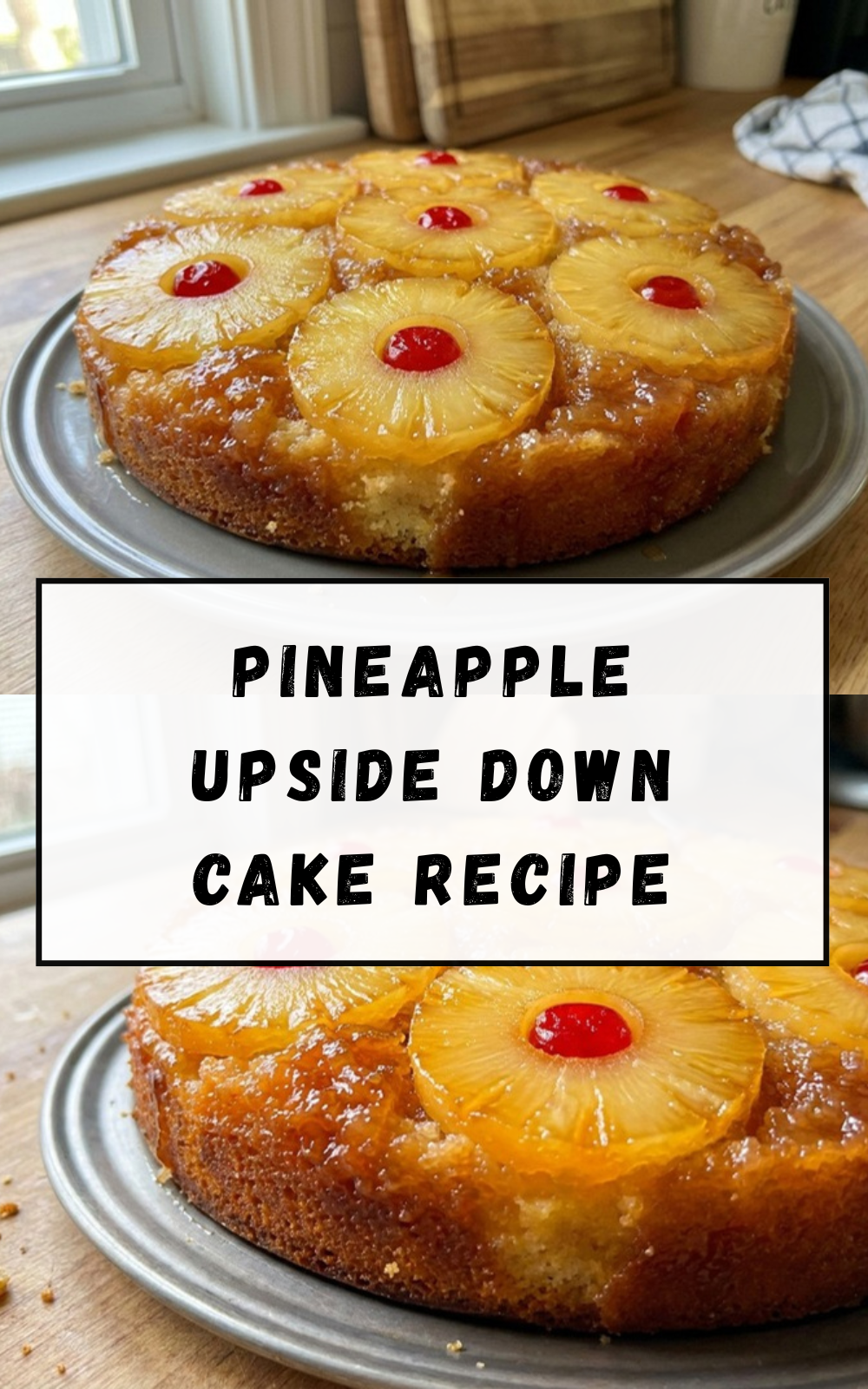 Pineapple Upside Down Cake Recipe